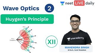 Wave Optics  L2  Huygens Principle  Unacademy NEET  LIVE DAILY  Physics  Mahendra Sir [upl. by Haelak]