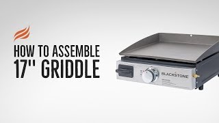 Blackstone 17quot Tabletop Griddle Assembly [upl. by Ardet108]