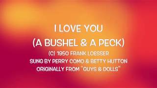 I LOVE YOU A BUSHEL amp A PECK [upl. by Aluk329]