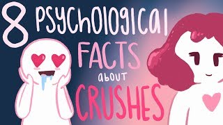 8 Psychological Facts about Crushes [upl. by Gadmann578]