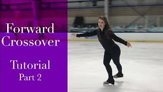 Forward Crossovers Lesson Part 2 Basic Figure Skating Tutorial [upl. by Bortz]