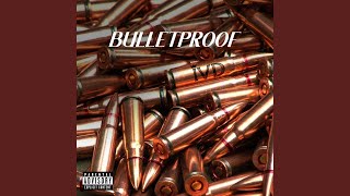 Bulletproof [upl. by Noyk]