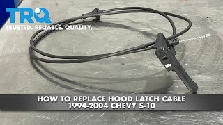 How to Replace Hood Latch Cable 19942004 Chevy S10 [upl. by Herm]