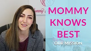 All About Mommy Knows Best [upl. by Graham]