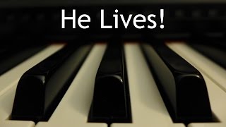 He Lives  piano instrumental hymn with lyrics [upl. by Darci268]