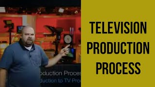 Television Production Process [upl. by Serolod31]