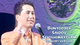 Bunyodbek Saidov  Sevishim aytsam concert version [upl. by Ramah226]