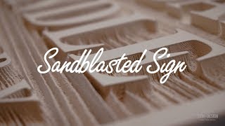 Sandblasted Sign Process [upl. by Irami]