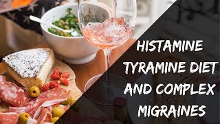 Histamine Tyramine Diet And Complex Migraines [upl. by Anauqes167]