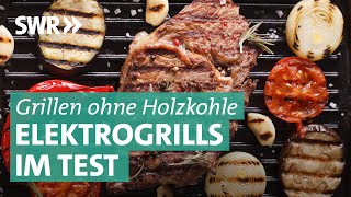 Elektrogrills im Test  Marktcheck SWR [upl. by Nnahs]