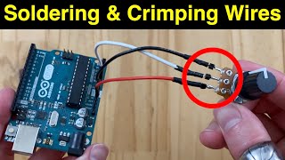 Soldering amp Crimping Wires for DIY Arduino Projects [upl. by Blackman]