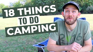 What To Do Camping 18 Fun Ideas  Camping for Beginners Series [upl. by Suirauqram]