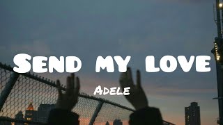 Adele  Send My Lovelyrics [upl. by Libby]