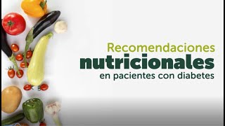 Recomendaciones nutricionales en pacientes con diabetes [upl. by Niltac726]