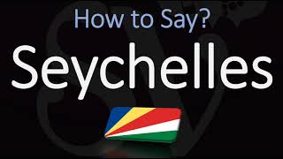 How to Pronounce Seychelles CORRECTLY [upl. by Atiugram]