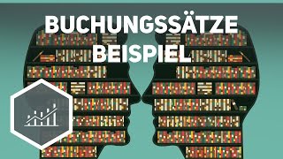 Buchungssätze  Beispielaufgaben zum Rechnungswesen [upl. by Siri]