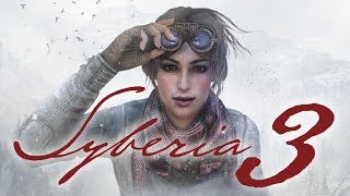 Syberia 3 Part 1  PC Gameplay Walkthrough  Game Lets Play [upl. by Farrel309]