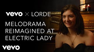 Lorde  Melodrama Reimagined at Electric Lady Vevo x Lorde [upl. by Dnalor]