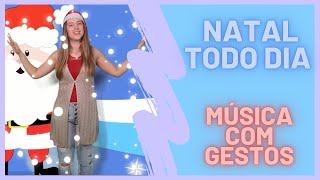 MÚSICA DE NATAL COM GESTOS  Natal todo Dia [upl. by Eehsar]