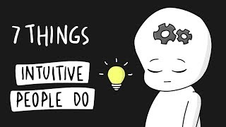 7 Things Highly Intuitive People Do Differently [upl. by Ttezil]