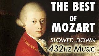 The Best Of Mozart  Slowed Down  432Hz  45 Hours [upl. by Ellingston]