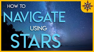 How To Navigate Using the Stars [upl. by Egag527]