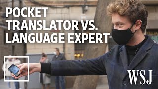 Can a Pocket Translator Beat a Real Translator We Tested It  WSJ [upl. by Thomas803]