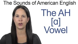 American English  AH ɑ Vowel  How to make the AH Vowel [upl. by Killian]