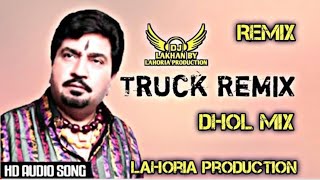 Truck Remix Dhol Mix Surinder Shinda Feat Lahoria Production Latest Remix Punjabi Original Dhol Mix [upl. by Adnirolc622]