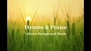 Hymns Praise amp Worship Music 7 Hours Instrumental for Prayer amp Meditation by Lifebreakthrough Music [upl. by Lillith]