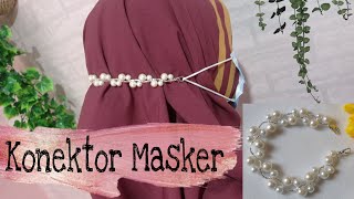 Konektor Masker Cantik  Connector  Gelang Mutiara [upl. by Maxima]