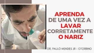 APRENDA A LAVAR O NARIZ CORRETAMENTE QUE SAIA PARA O OUTRO LADO  OTORRINO TE EXPLICA [upl. by Algar301]