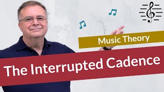 The Interrupted Cadence  Music Theory [upl. by Season]