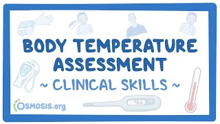 Clinical Skills Body Temperature Assessment  an Osmosis Preview [upl. by Chally]