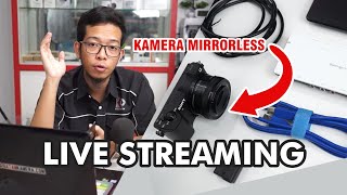 Cara Live Streaming Pake Kamera Mirrorless di Youtube atau Facebook [upl. by Siryt]