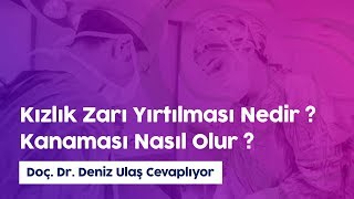 Kızlık zarı kanaması nasıl olur  Doç Dr Deniz Ulaş [upl. by Heddie344]