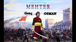 Genç Osman  Mehter Marşı  Ottoman Military Song [upl. by Ahtimat]