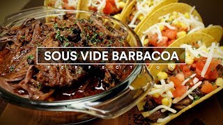 Sous Vide Barbacoa Perfection [upl. by Sprague]