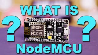 What Is A NodeMCU Anyway Youre About To Find Out [upl. by Atwood282]