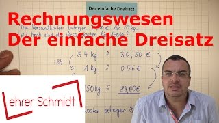 Einfacher Dreisatz  Rechnungswesen  kaufmännisches Rechnen  Lehrerschmidt [upl. by Gianna902]