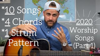 10 Worship Songs 2020  4 Chords  1 Strum Pattern [upl. by Tekla628]