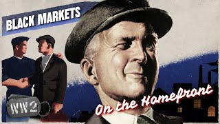 The Black Markets of World War Two  WW2  On the Homefront 010 [upl. by Andromede]