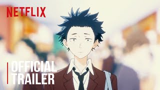 A SIlent Voice  Official Trailer  Netflix [upl. by Merrow789]