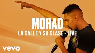 Morad  La Calle Y Su Clase Live  Vevo DSCVR [upl. by Hcirteid]