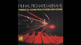 Muhal Richard Abrams  Things To Come From Those Now Gone 1975 [upl. by Namreg]