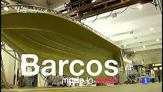 115Fabricando Made in Spain  Barcos [upl. by Alliuqat]