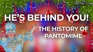 Hes Behind You  The History Of Pantomime [upl. by Clinton]