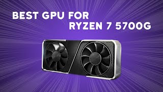 Best GPU for Ryzen 7 5700G [upl. by Queen869]