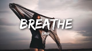 Lauv  Breathe Lyrics [upl. by Andre]