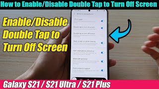 Galaxy S21UltraPlus How to EnableDisable Double Tap to Turn Off Screen [upl. by Eltsryk]